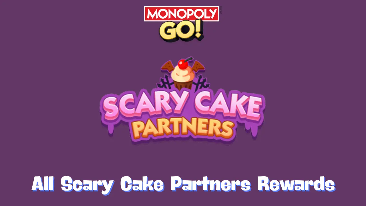 Scary Cake and the Upcoming Monopoly Go Partner Event: Everything You Need to Know