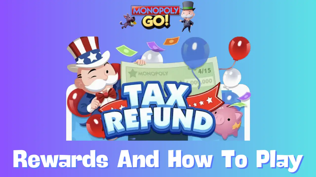 How to Maximize Your Rewards in Monopoly Gos Tax Refund Event