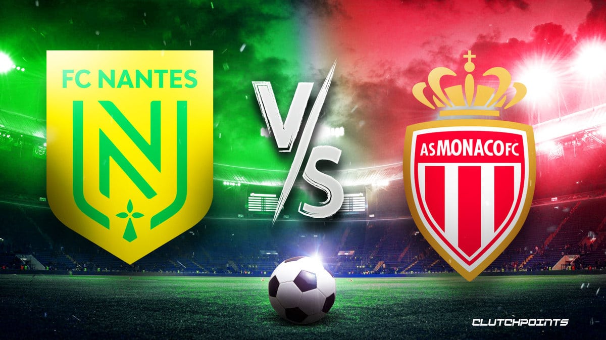 Nantes vs Monaco Match Prediction: Expert Tips and Betting Odds for Ligue 1 Showdown