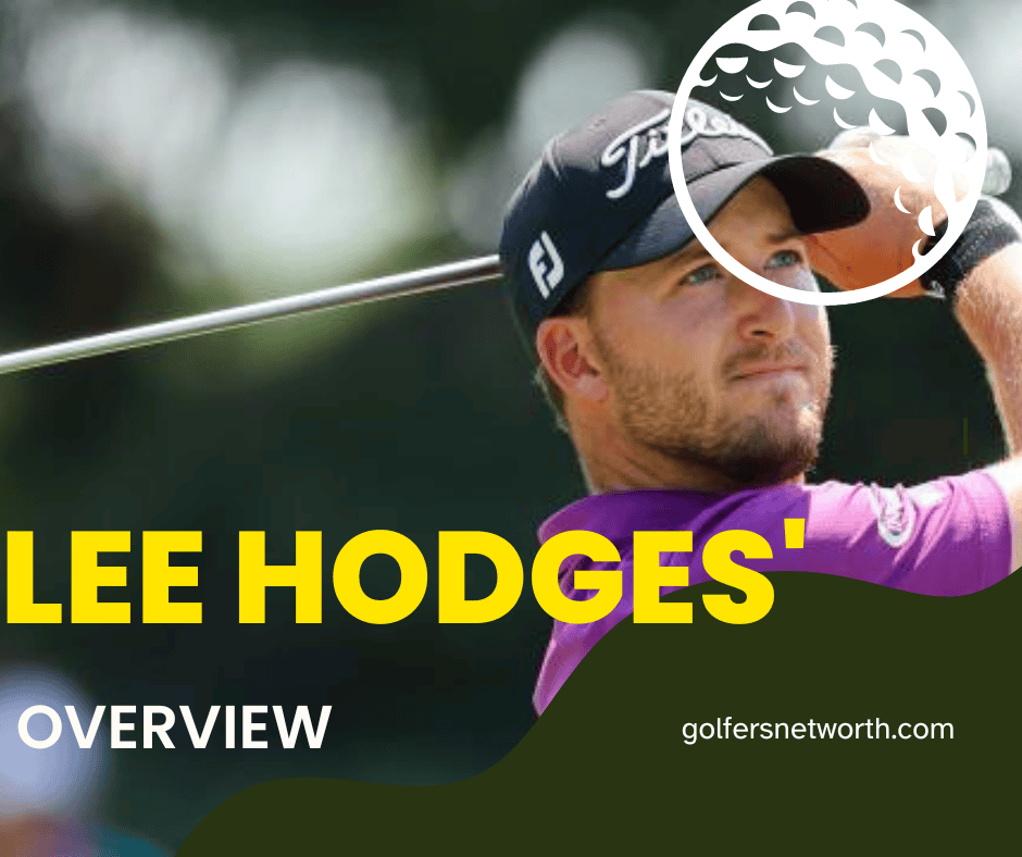 What is Lee Hodges Net Worth? PGA Earnings and Career Overview