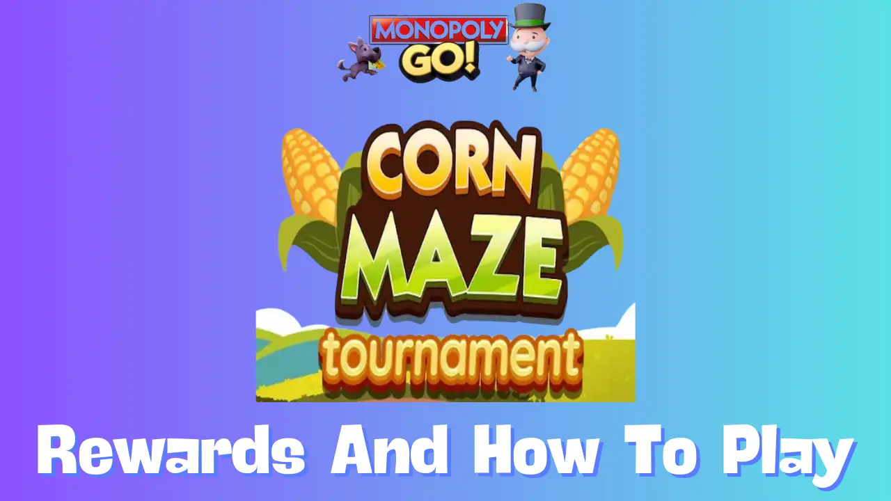 Master the Corn Maze Monopoly GO Tournament: 30 Milestones to Conquer