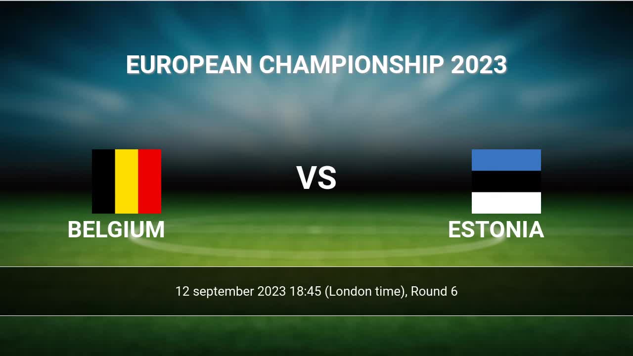 Belgium vs Estonia Prediction: Expert Analysis and Insights