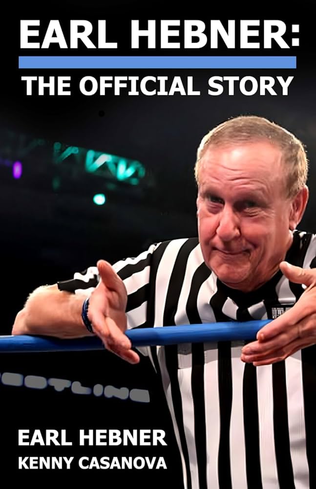 Earl Hebner: The Untold Story of a Wrestling Referee