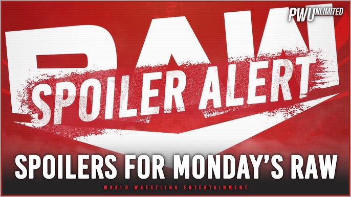 Dont Miss! Early Monday Night Raw Spoilers and Predictions