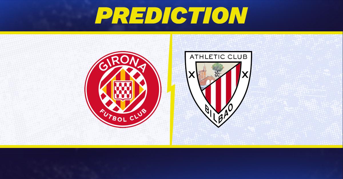 Girona vs Athletic Club Prediction: Expert Picks You Can Use