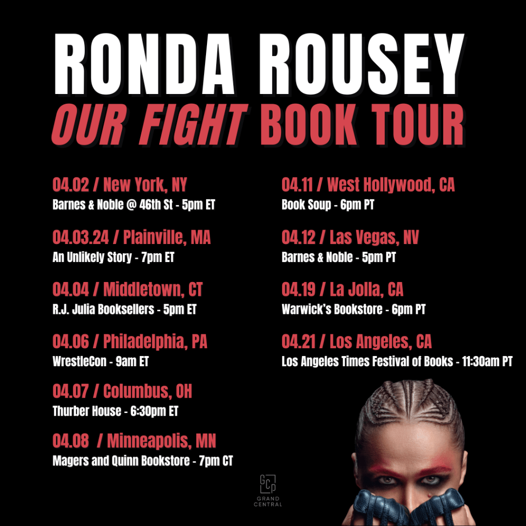 Ronda Rousey Book Tour: Dont Miss Your Chance to Meet the UFC Star and Hear Her Story.