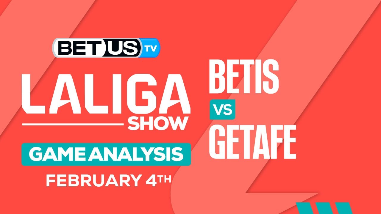 Real Betis v Getafe Prediction: Who Will Win the Match? (Expert Analysis Inside!)