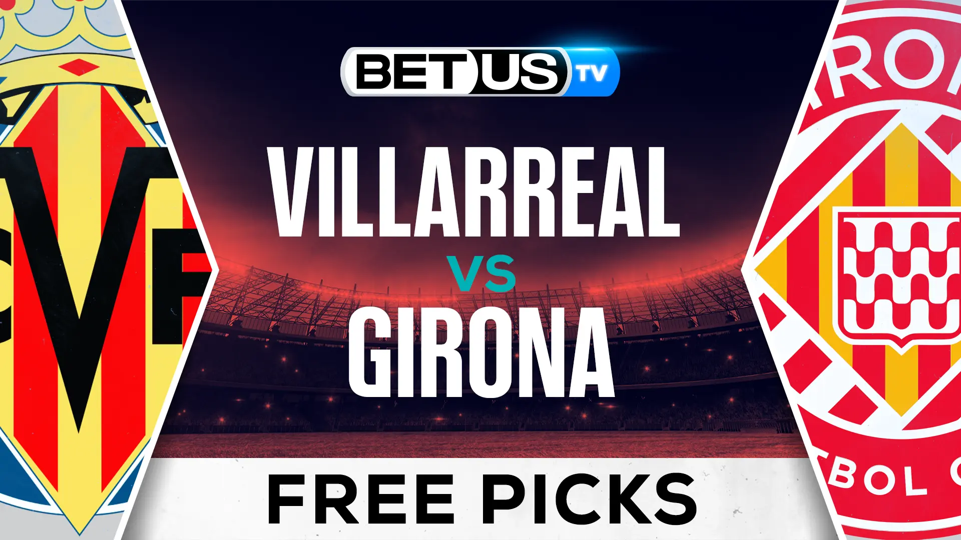 Girona vs Villarreal Prediction: Our Top Tips and Analysis.