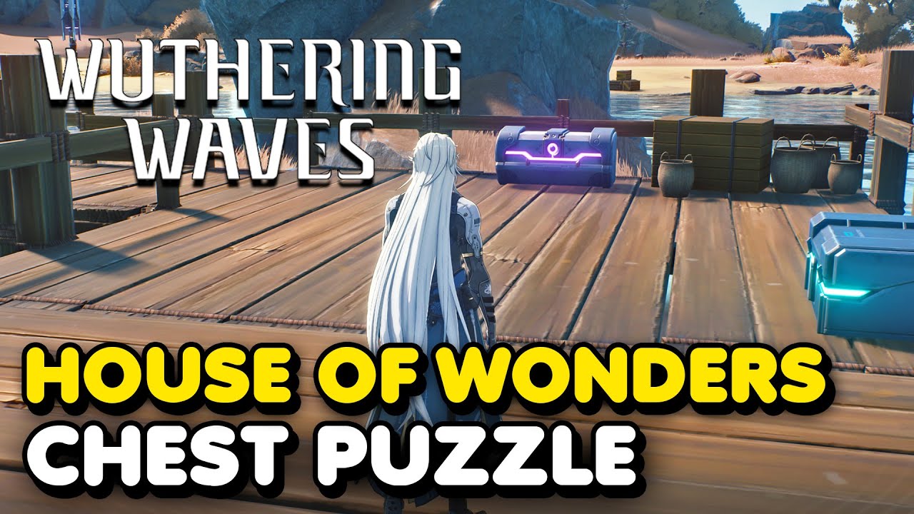 House of Wonders Chest Location: Wuthering Waves Tips.