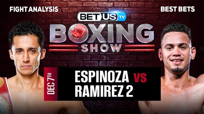 Ramirez vs Espinoza Card: Who Will Win? Full Fight Breakdown and Predictions!