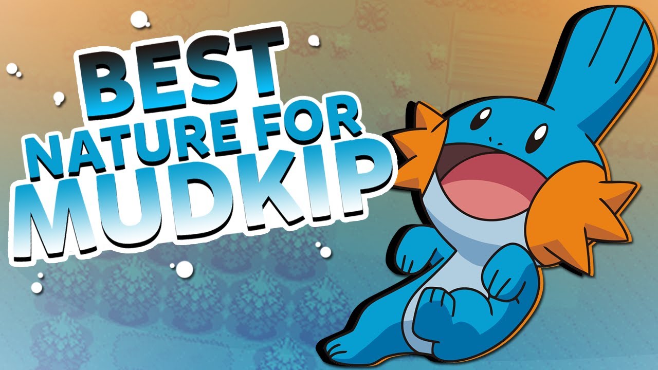 Best Nature for Mudkip Emerald: A Quick & Easy Guide!