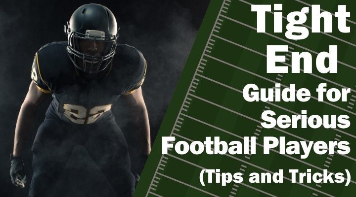 Position Tight End: Learn the Basics and Improve your game today