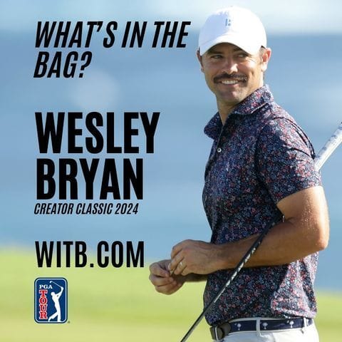 Wesley Bryan WITB: Get the Details on His Golf Equipment!