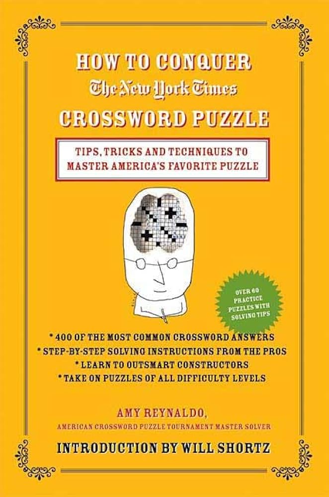 How can you conquer an unbelievable nyt crossword puzzle? Learn simple strategies for difficult grids.